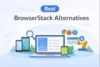 9 Best BrowserStack Alternatives in 2026 — With Free Plans & Real Pricing - Post Thumbnail