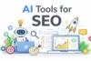 AI Tools for SEO Guide 2026 | Best AI SEO Tools & Optimization Tips - Post Thumbnail
