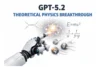 GPT-5.2 Theoretical Physics Breakthrough Gains Attention - Post Thumbnail