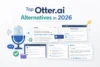 Best Otter.ai Alternatives – Free & Paid Tools for Accurate Transcription - Post Thumbnail