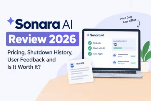 Sonara AI Review 2026: Pricing, Shutdown History, User Feedback and Is It Worth It?